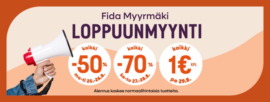 Fida Myyrmäen loppuunmyynti 25.-29.8. Ma-ti tuotteet -50%, ke-to tuotteet -70% ja pe kaikki tuotteet 1€/kpl. Alennus koskee normaalihintaisia tuotteita